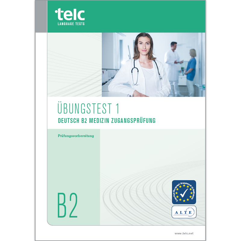 telc Deutsch B2 Medizin Zugangsprüfung, Übungstest Version 1, Heft.