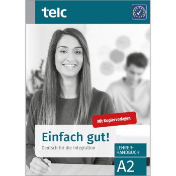 Einfach gut! Deutsch für die Integration A2 Teacher's Manual