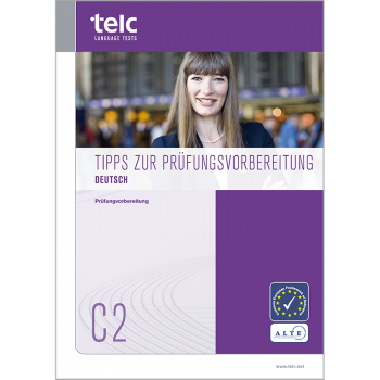 telc Deutsch C2, Tips for Test Takers