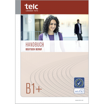 telc Deutsch B1+ Beruf, Examination Handbook