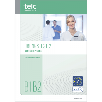 telc Deutsch B1-B2 Pflege, Übungstest Version 2, Heft
