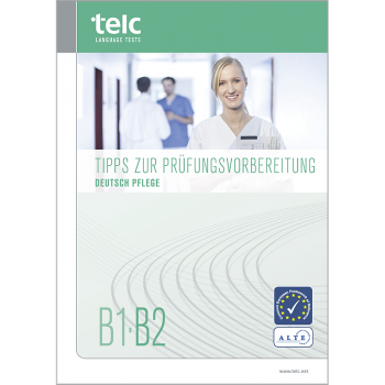 telc Deutsch B1-B2 Pflege, Tips for Test Takers