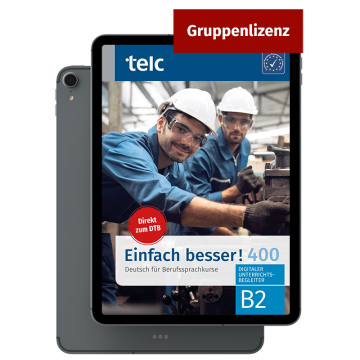 Einfach besser! 400 Deutsch für Berufssprachkurse B2 Digitaler Unterrichtsbegleiter Gruppenlizenz