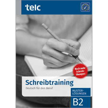 Schreibtraining Deutsch für den Beruf B2 Musterlösungen