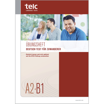 Deutsch-Test für Zuwanderer A2-B1, Übungsheft