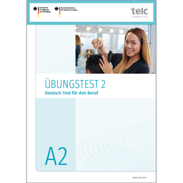 Übungstest 2, Deutsch-Test für den Beruf A2