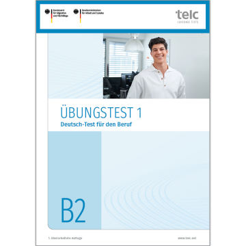 Übungstest 1, Deutsch-Test für den Beruf B2