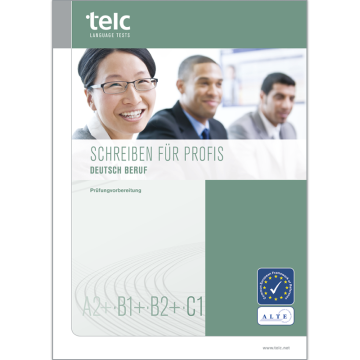 „Schreiben für Profis“, telc Deutsch Beruf A2-C1, Aufgaben zum Schreiben