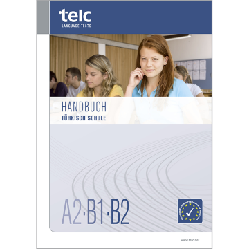 telc Türkçe A2/B1/B2 Okul, Prüfungshandbuch