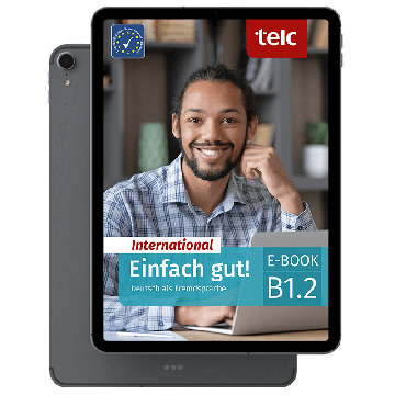 Einfach gut! International Deutsch als Fremdsprache B1.2 E-Book