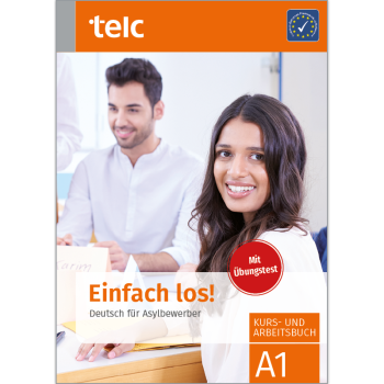 Einfach los! Deutsch für Asylbewerber A1 Kurs- und Arbeitsbuch