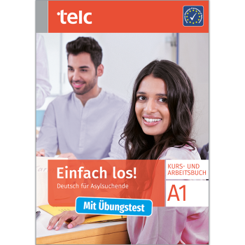 Einfach los! Deutsch für Asylsuchende A1 Kurs- und Arbeitsbuch