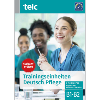 Trainingseinheiten Deutsch Pflege Lehrbuch mit Online-Prüfungstraining B1·B2