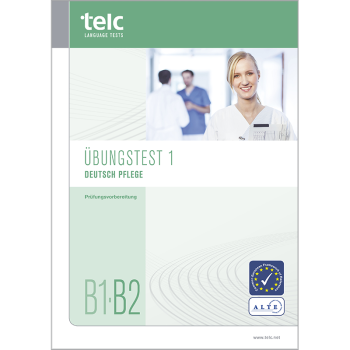 telc Deutsch B1-B2 Pflege, Übungstest Version 1, Heft