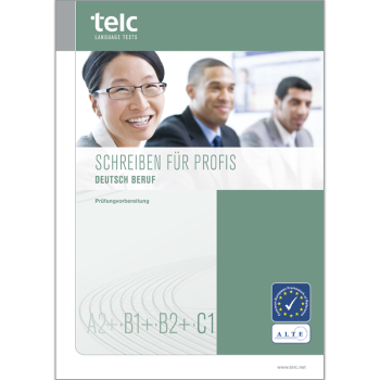 „Schreiben für Profis“, telc Deutsch Beruf A2-C1, Aufgaben zum Schreiben