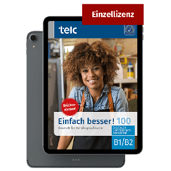 Einfach besser! 100 Deutsch für Berufssprachkurse B1/B2 Digitaler Unterrichtsbegleiter Einzellizenz