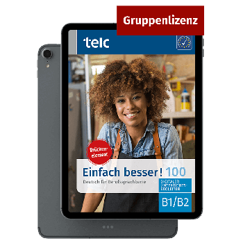 Einfach besser! 100 Deutsch für Berufssprachkurse B1/B2 Digitaler Unterrichtsbegleiter Gruppenlizenz