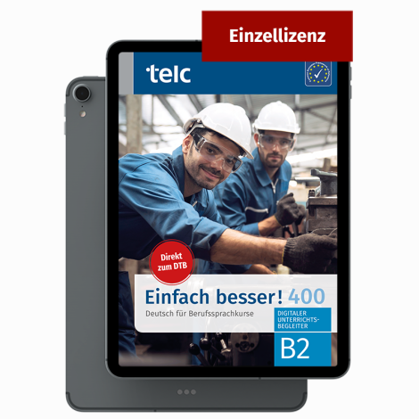 Einfach besser! 400 Deutsch für Berufssprachkurse B2 Digitaler Unterrichtsbegleiter Einzellizenz