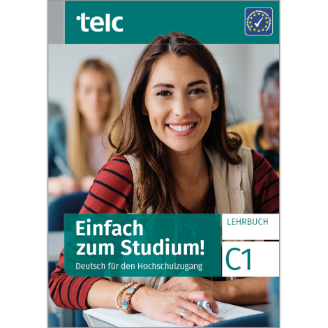 Einfach zum Studium! Deutsch für den Hochschulzugang C1