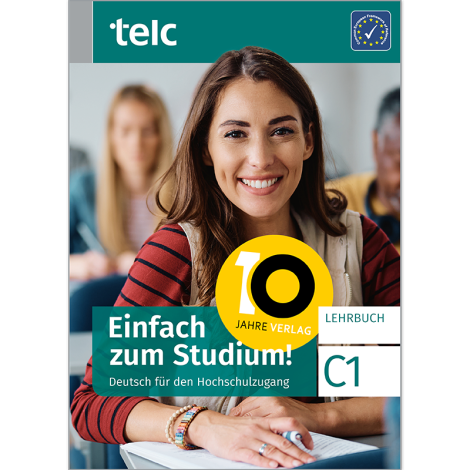 Einfach zum Studium! Deutsch für den Hochschulzugang C1