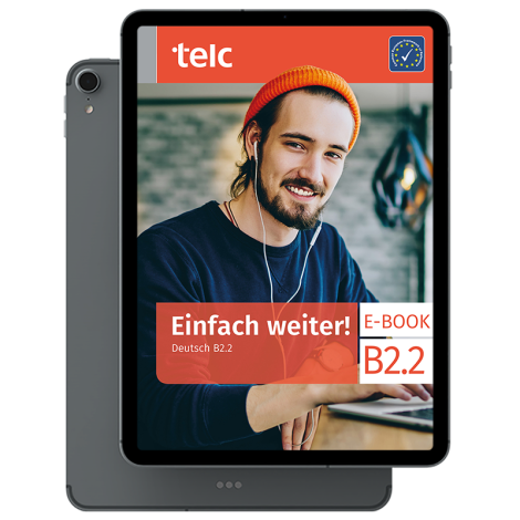 Einfach weiter! Deutsch B2.2 Kurs- und Arbeitsbuch E-Book