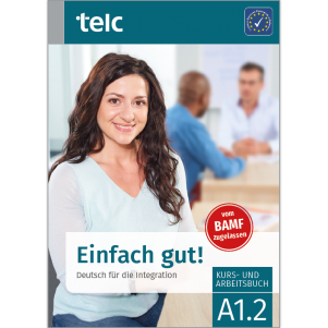 Einfach gut! Deutsch für die Integration A1.2 Coursebook with integrated workbook