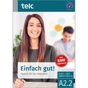 Einfach gut! Deutsch für die Integration A2.2 Coursebook with integrated workbook