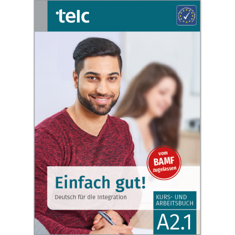 Einfach gut! Deutsch für die Integration A2.1 Coursebook with integrated workbook
