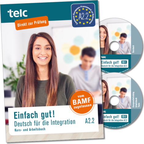 Einfach gut! Deutsch für die Integration A2.2 Kurs- und Arbeitsbuch