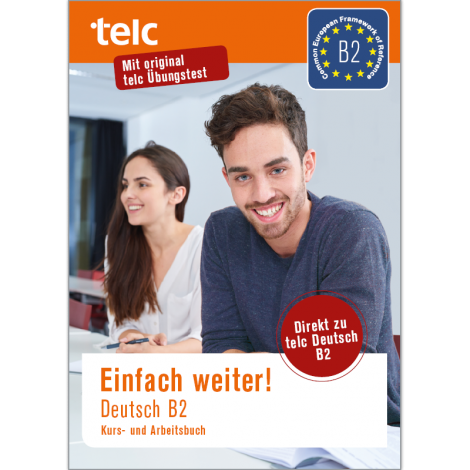 Einfach weiter! German B2 Course and Workbook