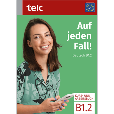 Auf jeden Fall! Deutsch B1.2 Kurs- und Arbeitsbuch