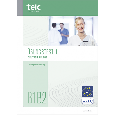 telc Deutsch B1-B2 Pflege, Übungstest Version 1, Heft