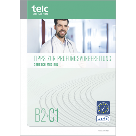 telc Deutsch B2-C1 Medizin, Tipps zur Prüfungsvorbereitung